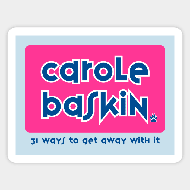 Carole Baskin Did it Sticker by WMKDesign